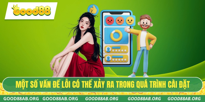 Một số vấn đề lỗi có thể xảy ra trong quá trình cài đặt