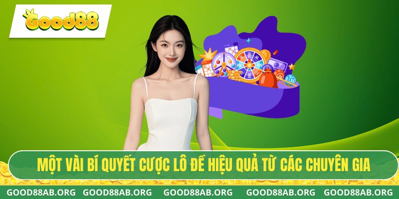 Một vài bí quyết cược lô đề hiệu quả từ các chuyên gia