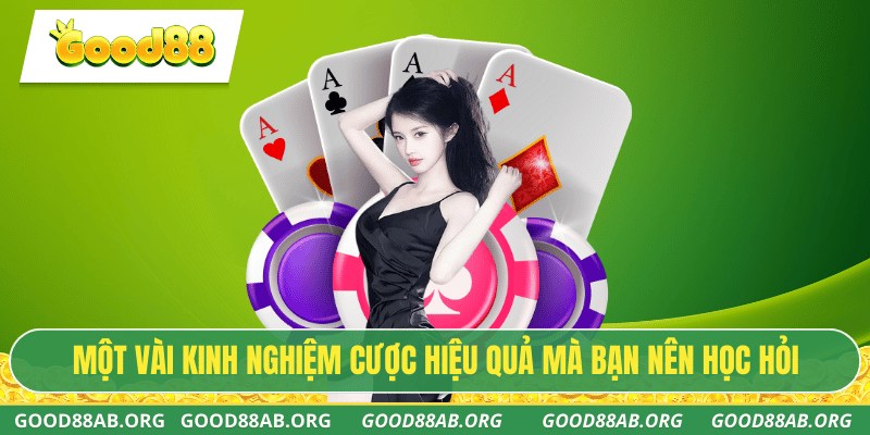 Một vài kinh nghiệm cược hiệu quả mà bạn nên học hỏi