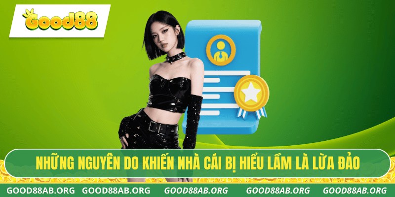 Những nguyên do khiến nhà cái bị hiểu lầm là lừa đảo