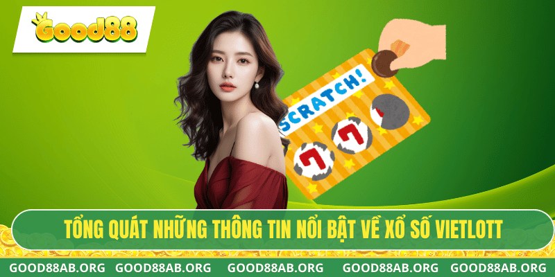 Tổng quát những thông tin nổi bật về xổ số Vietlott