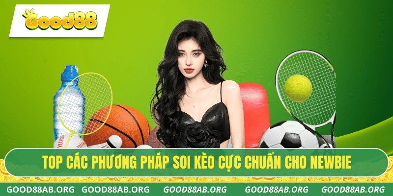 TOP các phương pháp soi kèo cực chuẩn cho newbie